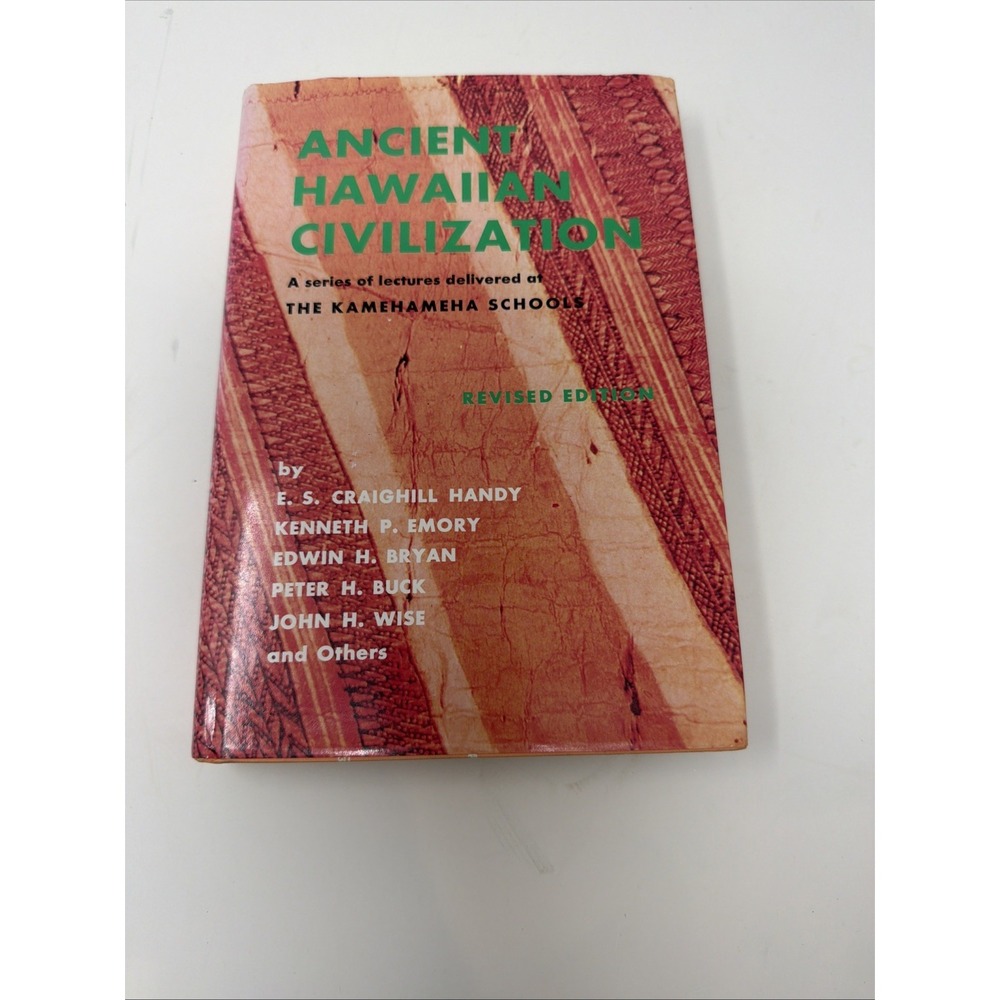 Ancient Hawaiian Civilization. A Series of Lectures Delivered At The Kamehameha